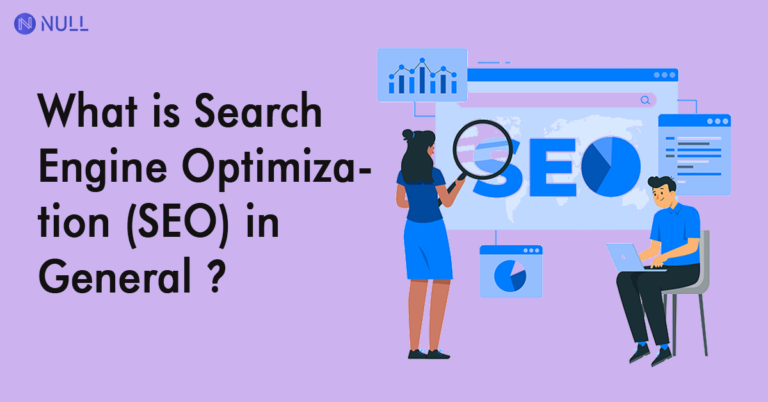 What is Search Engine Optimization (SEO) in General?